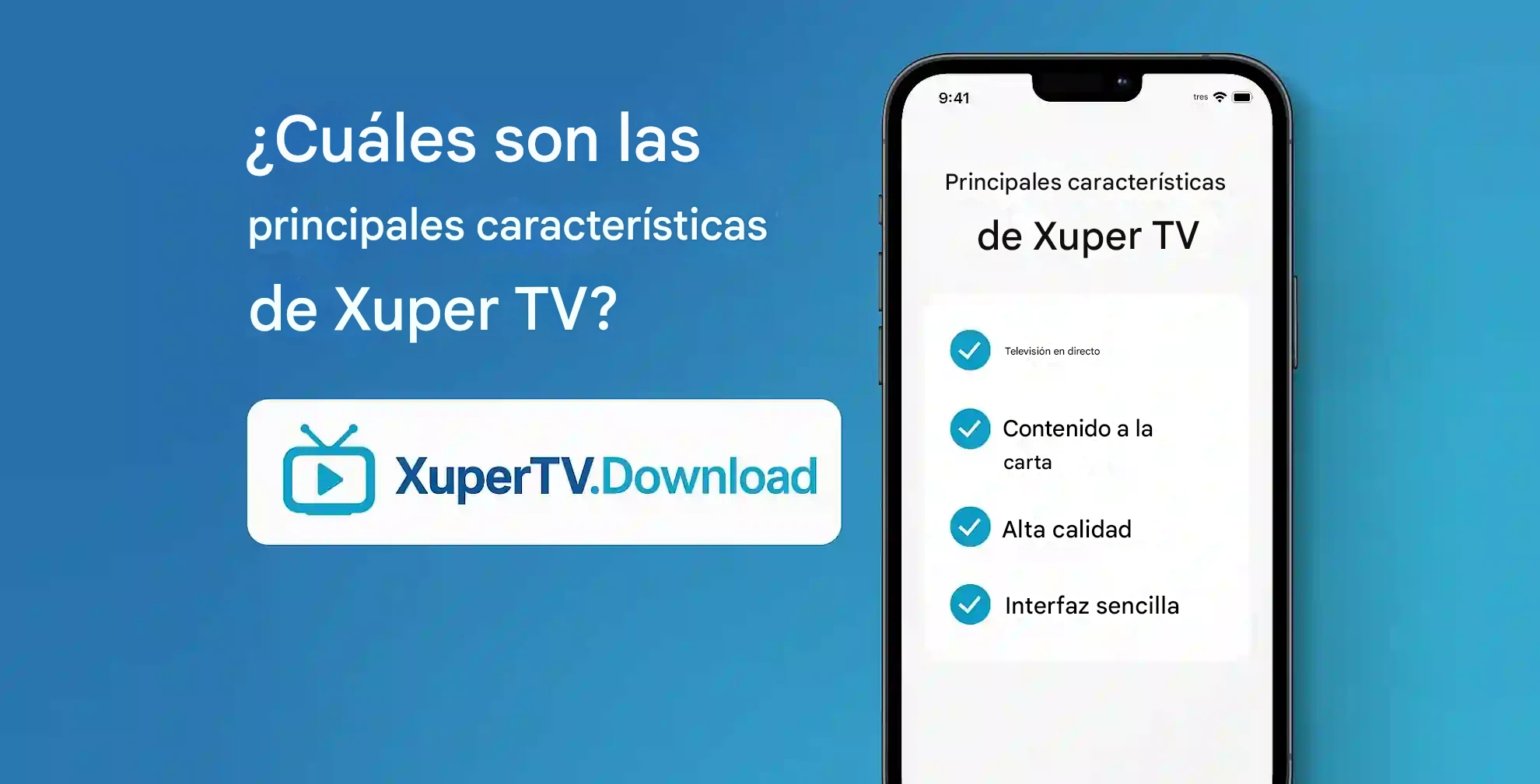 ¿Cuáles son las principales características de Xuper TV?